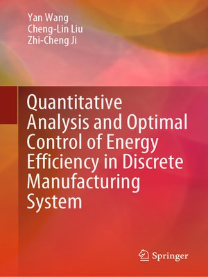 cover image of Quantitative Analysis and Optimal Control of Energy Efficiency in Discrete Manufacturing System